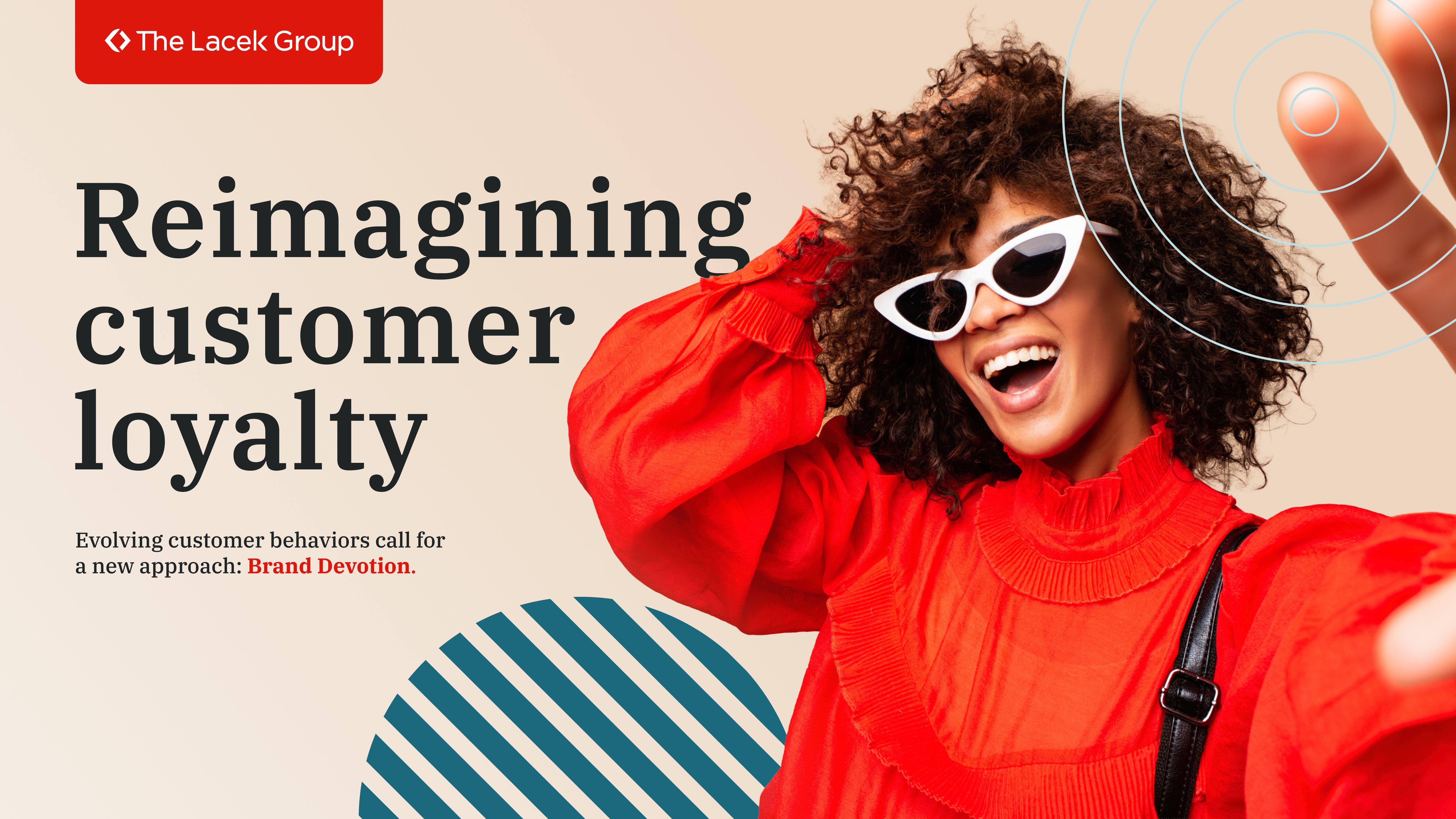 The Lacek Group Announces New White Paper: Reimagining Customer Loyalty